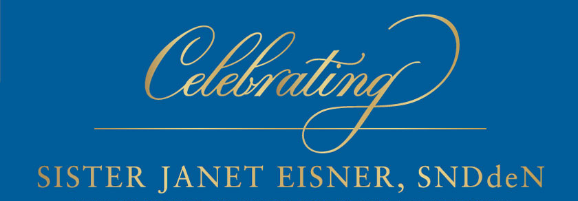 Liturgy Celebrating Sister Janet Eisner, SNDdeN